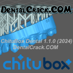 ChituBox Dental 1.1.0 2024 crack download