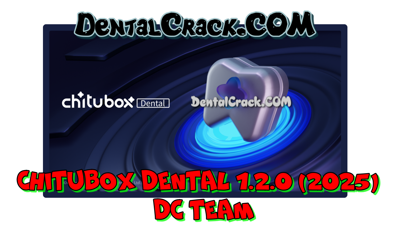 ChituBox Dental 1.2.0 crack download